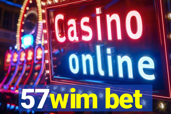 57wim bet